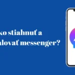 ako stiahnuť a nainštalovať messenger