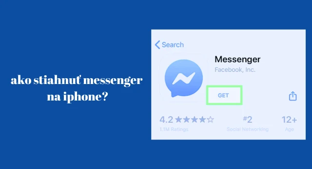 ako stiahnuť a nainštalovať messenger na iphone