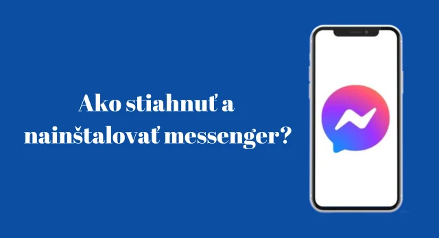 ako stiahnuť a nainštalovať messenger