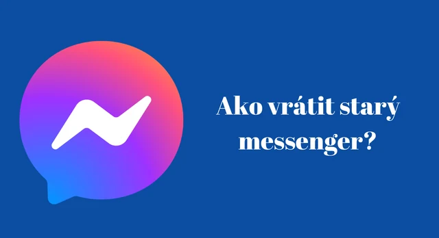 Ako vrátit starý messenger