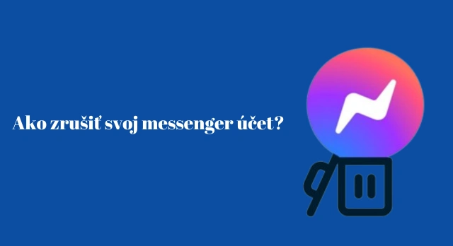 ako zrušiť svoj messenger účet