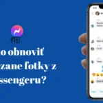 Ako obnoviť vymazane fotky z messengeru