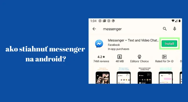 ako stiahnuť messenger na android